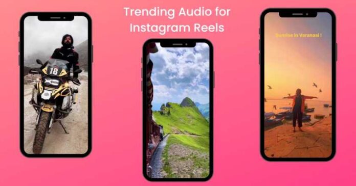 Trending Audio on Instagram Reels