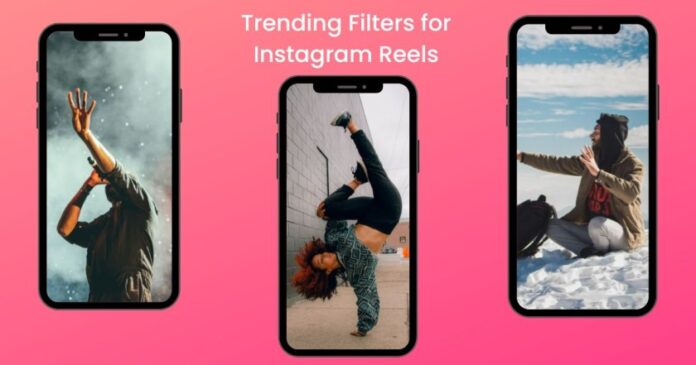 Trending Filters for Instagram Reels