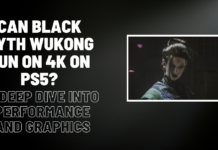 Can black myth wukong run on 4k on ps5? A Deep Dive into Performance and Graphics