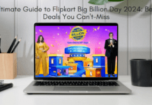 Ultimate Guide to Flipkart Big Billion Day 2024: Best Deals You Can’t-Miss