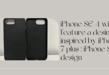 iPhone SE 4 will feature a desing inspired by iPhone 7 plus : iPhone SE 4 design